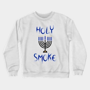 Holy Smoke Crewneck Sweatshirt